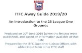 ITFC Away Guide 2019/20 · ITFC Away Guide 2019/20 An Introduction to the 23 League One Grounds Produced on 20th June 2019 (when the fixtures were published), and based on information