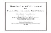 Bachelor of Science - SIU › ... › rehab-documents › rs-student-handbook-201… · Bachelor of Science in Rehabilitation Services Student Handbook ... students to work with people