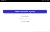 Object Oriented Python - Open Computing Facilityddriver/wp-content/uploads/2015/04/PythonOOP.pdfPython OOP Python Nitty Gritty Access Control \We’re all consenting adults here" No