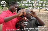Youth Empowerment through Technology, Arts and Media · 2011-06-26 · Youth Empowerment through Technology, Arts and Media. Cameroon. Ndop Council Area, Cameroon. Community mapping