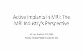 Active MRI Implants: The MRI Industry's Perspectiveamos3.aapm.org/abstracts/pdf/99-28935-359478-114793.pdf · 2015-10-14 · •Select FPO:B during patient registration. ALL future