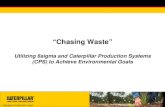 “Chasing Waste” - MDEQ• CPS consists of three sub systems and fifteen guiding principles. The Operating system. is focused on waste elimination using 6Sigma and lean tools. Guiding