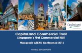 Macquarie ASEAN Conference 2016 - Singapore … › 1.0.0 › corporate-announcements › PV7K...CapitaLand Commercial Trust Presentation August 2016 Note: (1) Based on committed monthly