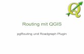 Routing in QGIS...2011/05/06  · pgRouting CREATE OR REPLACE FUNCTION shortest_path(sql text, source_id integer, target_id integer, directed boolean, has_reverse_cost boolean) RETURNS