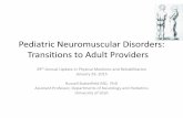 Pediatric Neuromuscular Disorders: Transitions to Adult ... Pediatric Neuromuscular Disorders: Transitions