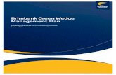 Brimbank Green Wedge Management Plan - Planning · The Brimbank Green Wedge Management Plan was prepared in consultation with the ... of climate change, water and fire management,