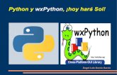 Python y wxPython, ¡hoy hará Sol! - Asociación … › sites › default › files › ...Python: Conceptos generales Lenguaje de programación de uso general. De muy alto nivel