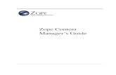 Zope Content Manager’s Guideold.zope.org › Documentation › Guides › ZCMG › PDF 2.1.1 › ZCMG.pdf · 6 Zope Content Manager’s Guide The purpose of this document is to