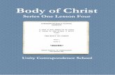 Unity Correspondence School - Amazon S3 › truthunity › lessons › unitywings › ... · 2015-05-28 · Unity Correspondence School Series One, Lesson Four Body of Christ Lesson