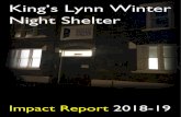 King s Lynn Winter Night Shelter · 2019-04-24 · Background and vision The King’s Lynn Winter Night Shelter was set up in 2017 by Churches Together in King’s Lynn with the aim