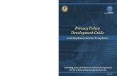 Privacy Policy Development Guide - EPIC · Privacy Policy Development Guide and Implementation Templates This document was prepared under the leadership, guidance, and funding of
