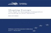 Shaping Europe - Fondation Jean Monnet pour l'Europe · Shaping Europe 11 Shaping Europe will inevitably run slowly, and the enthusiasm of some is in dan-ger of sinking under the
