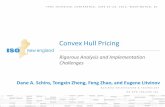 Convex Hull Pricing...1. Convex Hull Pricing minimizes certain side-payments (Lost Opportunity Costs + Product Revenue Shortfall) over its time horizon 2. Convex Hull Pricing can result