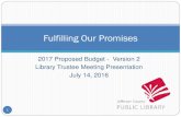 Fulfilling Our Promises · The amount that the Board of Trustees has determined necessary todeliver on our promises, operate the library and provide the residents of Jefferson County