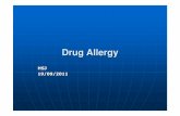 Drug Allergy - baspath.co.ukbaspath.co.uk › clinks › allergy › Drug_Allergy.pdf · Drug Allergy Female, 46, ? Anaphylaxis during GA, further surgery needed 2008 –Obstruction