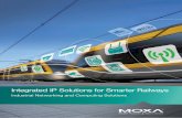 Integrated IP Solutions for Smarter Railways › enews › download › Rail_Brochure_1.pdf · IP network design, we utilize our industrial networking expertise to provide a variety