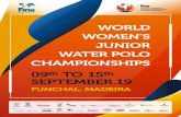 WORLD WOMEN’S JUNIOR WATER POLO CHAMPIONSHIPS TO … · FINA WORLD WOMEN’S JUNIOR WATER POLO CHAMPIONSHIPS 06 DATE TIME DAY 1 SUNDAY 9TH SEP DAY 0 8TH SEP Competition Pool Training