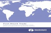 Post-Brexit Trade - Traidcraft · Post-Brexit Trade Options for continued and improved market access arrangements for developing countries. 2 Contents Introduction 3 Options for UK-EU