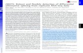 rMATS: Robust and flexible detection of differential ... · rMATS: Robust and flexible detection of differential alternative splicing from replicate RNA-Seq data Shihao Shena,1, Juw