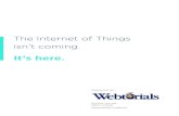 The Internet of Things isnÕt coming. - NAC, IoT Security ... › wp-content › uploads › 2016 › 06 › ForeS… · The Internet of Things (IoT) isnÕt coming. ItÕs here. The