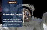 AXVECO - Fit for the Future › ... › 02 › 190314-AXVECO-Fit-for-the-Future-sum… · and protecting value. We do this through guiding the adoption of new technologies together