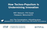 How Techno-Populism is Undermining Innovation...Tech Populism Is Grounded In Self-Interest Running red lights without getting tickets Getting cheaper phone without a contract & “breaking”