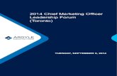 2014 Chief Marketing Officer - Argyle · 26.03.2015  · 2014 Chief Marketing Officer Leadership Forum (Toronto) Tuesday, September 9, 2014 8:00am – 5:35pm 8:00am – 9:00am Breakfast