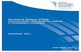 Developing National eHealth Interoperability …...Developing National eHealth Interoperability Standards for Ireland: A Consultation Document Health Information and Quality Authority