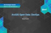 ArcGIS Open Data: DevOps - Esri · ArcGIS Open Data: DevOps, 2016 Esri Developer Summit--Presentation, 2016 Esri Developer Summit, Created Date: 3/14/2016 4:50:24 PM ...