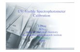 UV-Visible Spectrophotometer CalibrationUV-Visible Spectrophotometer Calibration. The primary objective of GLP is to ensure the generation of high quality data. Essential to this is
