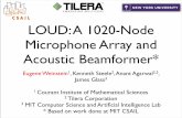 LOUD: A 1020-Node Microphone Array and Acoustic Beamformer*eugenew/publications/loud-slides.pdf · 2007-07-18 · Large Microphone Arrays • Large acOUstic Data (LOUD) array: 1020