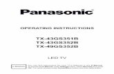 OPERATING INSTRUCTIONS - English · 2019-08-01 · OPERATING INSTRUCTIONS TX-43GS351B TX-43GS352B TX-49GS352B LED TV You can find instructions for your TV’s features in the E-Manual.