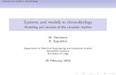 Systems and models in chronobiologydechesne/Unif/StudyDay.pdf · Systems and models in chronobiology Mathematical models in (chrono)biology Historical riginso Historical ags Prehistory