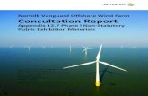Norfolk Vanguard Offshore Wind Farm Consultation Report · 2018-07-11 · Norfolk Vanguard Offshore Wind Farm Consultation Report Appendix 12.7 Phase I Non-Statutory Public Exhibition