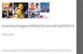 Sustaining Emergency Medical Services during …...2020/03/26  · Sustaining Emergency Medical Services during COVID- 19 March 26, 2020 This presentation is a product of the National