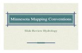 Minnesota Mapping Conventions · Minnesota mapping conventions use a percentage of the slides with normal precipitation to indicate the likelihood of wetland hydrology being present