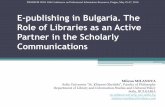 E-publishing in Bulgaria. The Role of Libraries as an ... · Единни мета данни. Връзка с депата на притежателите на съдържание.