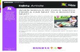 Safety Article - Utah Safety Council · and shoulder belt correctly on your child’s strongest parts of their body such as the shoulders, sternum, hips and torso. Without it, the