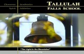 “The Light in the Mountains”  · “The Light in the Mountains” Character Athletics Academics Spirit. Tallulah Falls School Where learning begins with a Natural Wonder. nergized