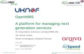 OpenNMS A platform for managing next generation …A platform for managing next generation services Dr Craig Gallen, Entimoss Ltd (OpenNMS UK) Ian Jarrett, Arqiva Dónal Cunningham,
