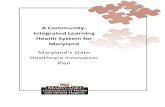 A Community- Integrated Learning Health System for Maryland › Documents › SIM Plan Final... · 2.4 Interaction of the Community-Integrated Medical Home with the Hospital Waiver