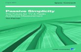 Passive Simplicity - Ipsos · Passive Simplicity Tim Farmer Client Benefits The ultimate aim of ‘Passive Simplicity’ is to ensure that key client benefits are realised, whilst