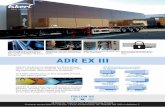 ADR EX III - Ekeri · ADR EX III ADR EX III version is adapted for the transpor-tation of hazardous material, for example min-ing explosives, ammunition or fireworks The ADR classification