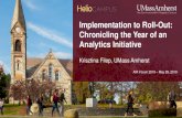 Implementation to Roll-Out: Chronicling the Year of an ...UMass Amherst and Analytics IR & IT Partnership Tableau Desktop. IR gets licenses. How to distribute? Tableau Server. Purchase