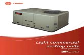Light commercial rooftop units - Trane · you choose Trane. The superior engineering of our Precedent™ and Voyager™ Light Commercial rooftop units delivers high reliability, easier