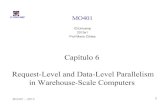 Capítulo 6 Request-LevelandData-LevelParallelism in ...cortes/mo401/slides/obsoleto/ch6.pdf · Introduction • Warehouse-scale computer (WSC) – Total cost (building, servers)