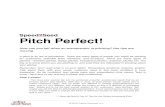 Speed2Seed Pitch Perfect! - Unitus Ventures · Speed2Seed Pitch Perfect! How can you tell when an entrepreneur is pitching? Her lips are moving. A pitch is an act of persuasion. There