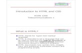 Introduction to HTML and CSSecee.colorado.edu/~mathys/.../HtmlCssIntro2006_2pp.pdf · Introduction to HTML and CSS ECEN 1200 Telecommunications 1 What is HTML? HTML stands for hyper-text