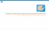 20 Ways to Maximize Digital Marketing Effectiveness · #6 Use Mobile Paid Search The next step to creating an effective Search strategy is to use mobile paid search. Up to 70% of