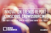 INNOVATION TRENDS REPORT - Weber Shandwick · Crowdsourcing as a tactic for sourcing new ideas and engaging people in co-creation is not new. And neither is crowdsourcing for social